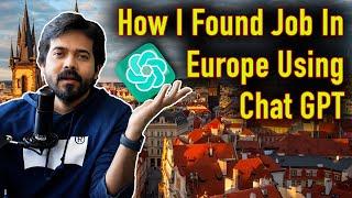 How I got Job In Europe Using #chatgpt