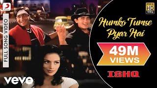 Humko Tumse Pyar Hai Full Video - Ishq|Aamir Khan,Ajay Devgan|Abhijeet|Anu Malik