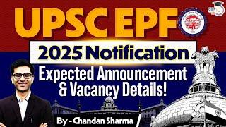 UPSC EPFO Notification 2025 | Know All About it | StudyIQ IAS