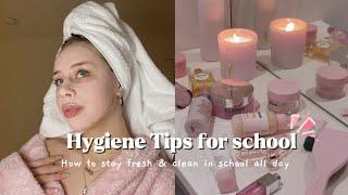 How to stay fresh and clean all day in school ️ | hygiene tips