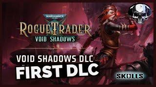 WH40k: Rogue Trader - Void Shadows DLC Details