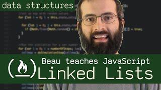 Linked List - Beau teaches JavaScript