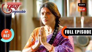 Dilip Wapas Nahi Aayega | Pushpa Impossible | Ep 862 | Full Episode | 8 Mar 2025