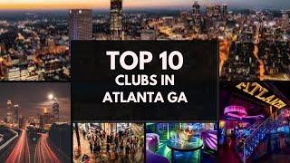 Atlanta's Top 10  Nightclubs | ATL Nightlife