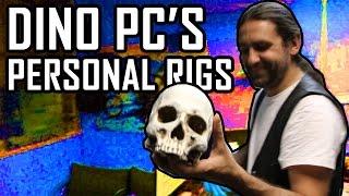 DINO PC's Personal Rigs!