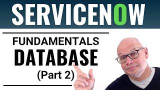 ServiceNow Relational Database Tutorial (Part 2)