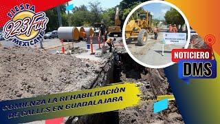 COMIENZAN OBRAS DE REHABILITACION DE CALLES EN GDL | NOTICIAS DMS | FIESTA MEXICANA XHBIO