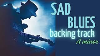 Sad Minor Blues BACKING TRACK JAM  in A minor