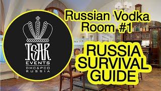 (Ep. 25) Russian Vodka Room #1 - Tsar Events DMC & PCO' RUSSIA SURVIVAL GUIDE #eventpofs