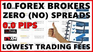  List of #10 ZERO (no) Spread FOREX BROKERS // Lowest fees comparison