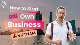 How to setup a company in Vietnam 2024 | Pros and Cons of doing business in Vietnam for foreigners