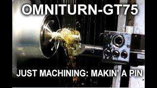 OmniTurn CNC: Just machining a pin!