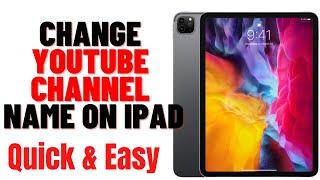 HOW TO CHANGE YOUTUBE CHANNEL NAME ON IPAD 2024