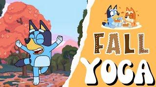 Bluey's Fall Yoga | Yoga For Kids | Brain Break | Brain Breaks for kids | Kids exercise | Kids yoga