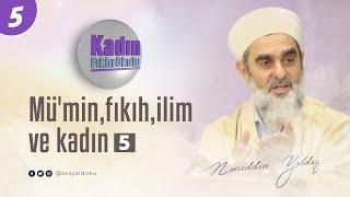 5-Kadın Fıkhı Okulu (Mü'min,fıkıh,ilim ve kadın) - Nureddin YILDIZ - Sosyal Doku Vakfı