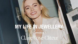 My Life in Jewellery: Claire Rose Cliteur