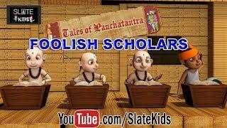 Tales of Panchatantra 'The Foolish Scholars' || Panchatantra Stories || Slate Kids