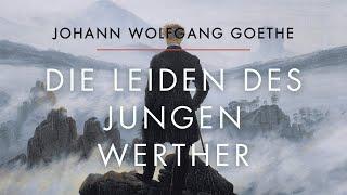  | Die Leiden des jungen Werther - 1 - Briefe im Mai 1771 - Johann Wolfgang Goethe - Audiobuch