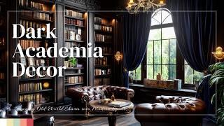 Dark Academia Decor: Bringing Old-World Charm into Modern Spaces!