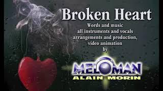 BROKEN HEART - Meloman Alain-Morin