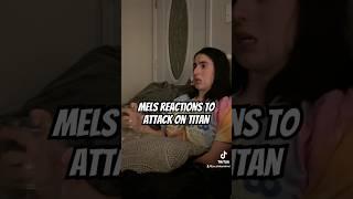 Attack on Titan reactions #melsreactions #aotreaction #animereactions #anime #attackontitanreaction