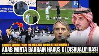 BAHRAIN MAKIN TERPOJOK! Arab Saudi Minta FIFA Diskualifikasi Bahrain & Tolak Tanding.AFC Bantu INDO