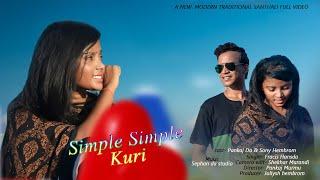 Simple Simple Kuri//Pankaj Da//Sony//Stephan //Francis Hansda//New  Santhali Traditional Full Video