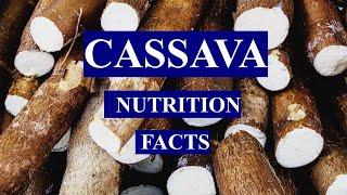 CASSAVA - NUTRIENT FACTS AND HEALTH BENEFITS