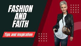 Fashion and Faith!