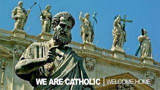 WE ARE CATHOLIC | Welcome Home
