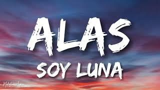 Soy Luna - Alas (Lyrics/ Letra)