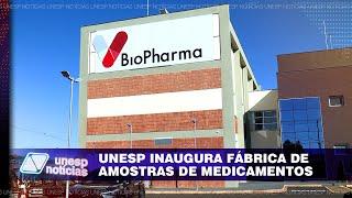 Fábrica de amostras de medicamentos é inaugurada na Unesp em Botucatu #tvunesp