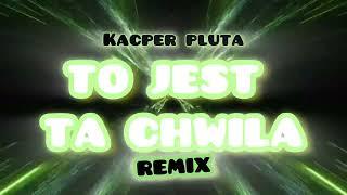 Kacper Pluta - To jest ta chwila ( Dj Kinol Remix 2024)