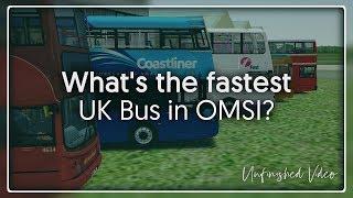 OMSI 2 - What's the fastest UK bus? (Unfinished Video)