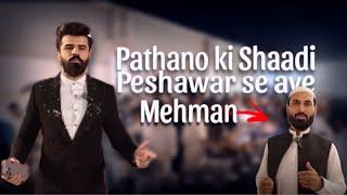 Pathano Ki Shadi | Peshawar Se Aye Mehmaan | Siraj Caterers