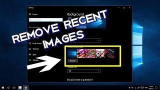 REMOVE RECENTLY USED IMAGES IN DESKTOP BACKGROUND HISTORY - WINDOWS 10 TIPS AND TRICKS