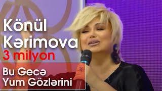 Könül Kərimova - Bu Gecə Yum Gözlərini (Şou ATV)