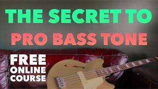 The Secret To Professional Bass Tone?