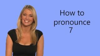 How to pronounce 7