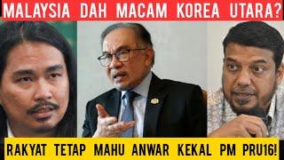 MALAYSIA DAH MACAM KOREA UTARA? RAKYAT TETAP NAK ANWAR PM PADA PRU16! PEGUAM PERANGAI WALAUN!