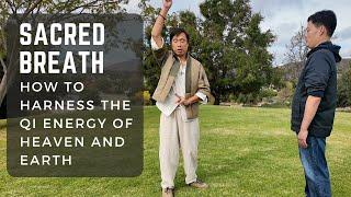 Sacred Breath: How to Draw Qi from Heaven and Earth to Heal and Strengthen Your Spirit