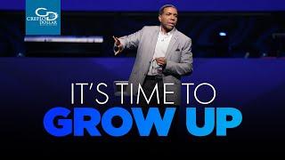 It's Time to Grow Up - Sunday Service