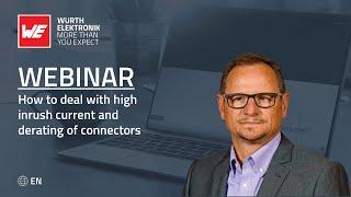 Webinar: How to deal with high inrush current and derating of connectors