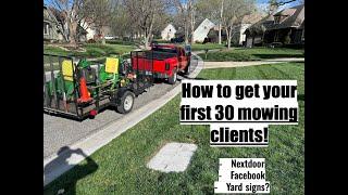 Quickly Gain Your First 30 Mowing Clients - Step-by-Step Guide