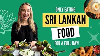 Only eating SRI LANKAN FOOD for a full day!