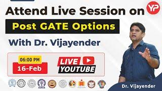 Post GATE Counselling  | Attend Live Session on Post GATE Options With Dr. Vijayender