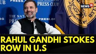 Rahul Gandhi US Visit News | Rahul Gandhi Stokes Row During Visit To U.S | RSS | BJP | News18