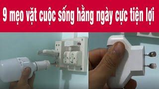 9 mẹo vặt cuộc sống hằng ngày cực tiện lợi và bất ngờ - Tips for everyday life extremely convenient