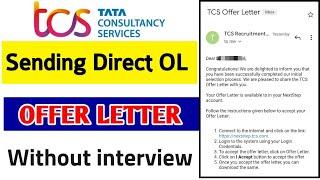 TCS Start sending Direct Offer Letter | TCS Offer Letter without Interview