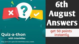 6th August Intermiles Quiz A Thon answers | Intermiles App Quiz Answers | Intermiles Tricks |